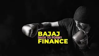 Bajaj Finance - Back to Form?