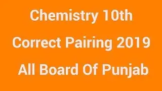 Chemistry Class 10th Pairing Scheme 2019