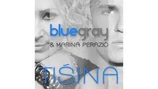 BLUEGRAY & Marina Perazić | Tišina