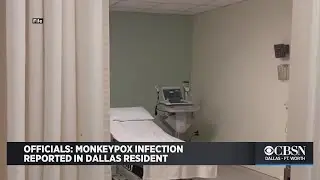 Monkeypox Infection Reported In Dallas Resident, Officials Say