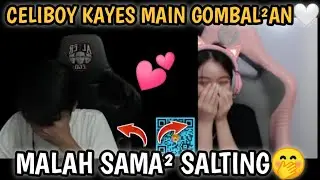 CELIBOY KAYES MAIN GOMBAL²AN🤍MALAH SAMA² SALTING🤭
