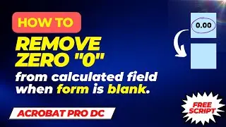 How to remove zero values in Fillable PDF form | Adobe Acrobat Pro