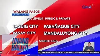 Walang pasok as of 6:08 AM (August 28, 2024) | Unang Balita