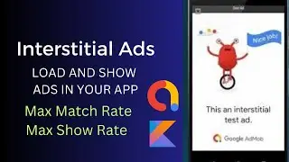 Interstitial Ads Implementation In Android Kotlin | Best Practice for Loading and showing Ads