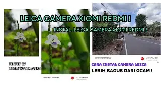 Cara Install Kamera Leica di Xiaomi Redmi !  (  Hasil kamera nya Mantap ) Review 🔥🔥