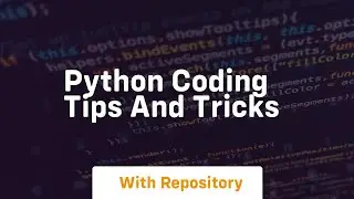 python coding tips and tricks