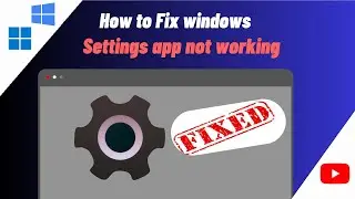 [FIXED] Windows 11/10 Settings App Not Opening or Working