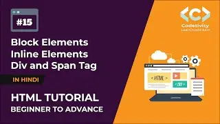 Block and Inline Elements क्या होते है? | Div and Span Tag क्या होते है? | HTML Tutorials