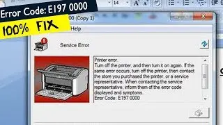 100% Fix! | Printer Service Error Code: E197 0000 On Cannon LBP 2900 Printer