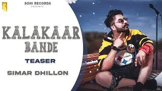 Kalakaar Bande (Teaser)| Simar Dhillon | Tren-D | Rahul Mithu | Latest Punjabi Song 2021