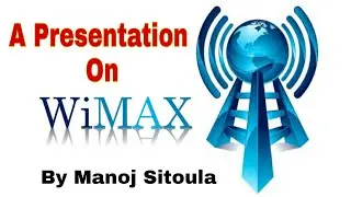 Presentation On Wi-Max Technology || Presented by MANOJ SITOULA || BCA-TU || #WiMax # Presentation |