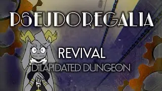 Pseudoregalia OST - REVIVAL (Dilapidated Dungeon)
