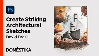 Architectural Drawing: from Paper to Photoshop - Course by David Drazil | Domestika English