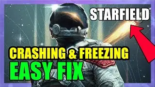 🔧 Starfield | How to Fix Crashing, Lagging, Freezing - (Easy Guide)