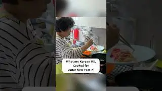 What my Korean Mother-in-law Cooks for Lunar New Year 🇰🇷🌝 
