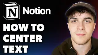 How to Center Text in Notion (Full 2024 Guide)