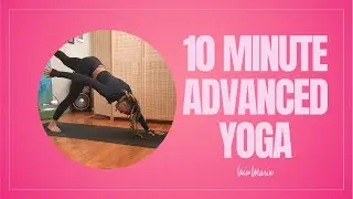 10 Minute Advanced Yoga