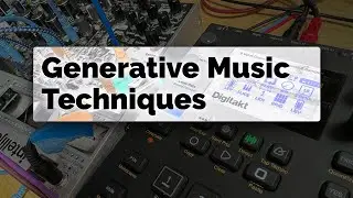 Generative Music Techniques, Tricks & Tips