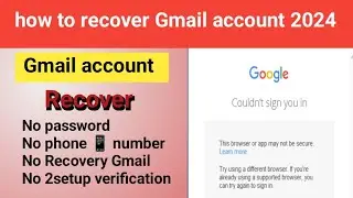 How to Recover Your Gmail Password Without a Recovery Email and Phone Number