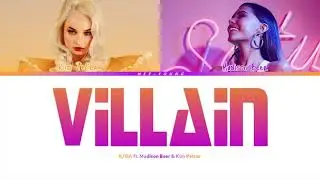 K/DA - VILLAIN ft. Madison Beer and Kim Petras (Color Coded Lyrics (Eng)