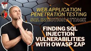 14. Finding SQL Injection Vulnerabilities with OWASP ZAP