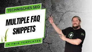 Technisches SEO Multiple FAQ Ferures Snippets Best Practice in Twig Templates