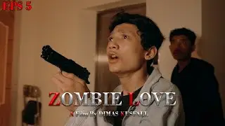 ZOMBIELOVE - Wabah virus zombie Eps5