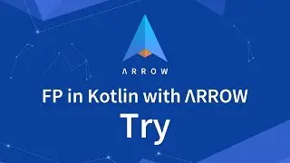 Try  - FP in  Kotlin with Arrow