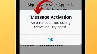 How To Fix An Error Occurred During Activation iMessage