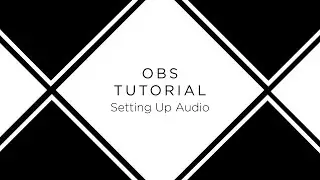 OBS: Setting Up Audio