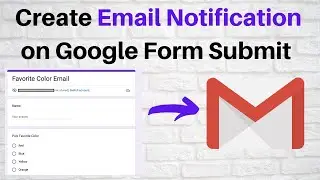 Google Forms - Create Email Notification on Form Submit
