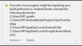 Solve the 'Your anti-virus program might be impacting your build performance. Android Studio '
