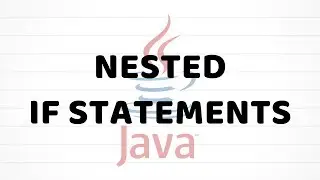 Java For Beginners - Nested If Statements