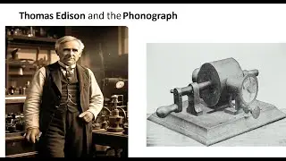 Thomas Edison and the Phonograph