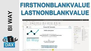 DAX Language - FIRSTNONBLANKVALUE and LASTNONBLANKVALUE Functions in Power BI