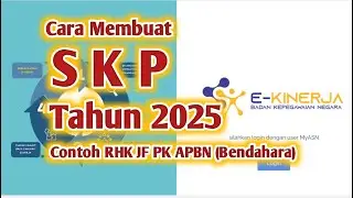 Cara Membuat SKP Tahun 2025 Pada APlikasi E Kinerja dengan Contoh RHK JF PK APBN