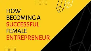 Tips to Achieve Success as a Female Entrepreneur | Audrey Bell Kearney