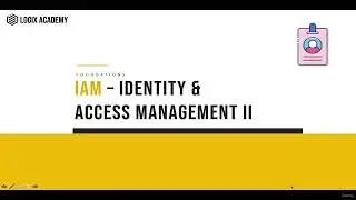 005 Identity and Access Management II