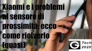 Xiaomi ed i problemi al sensore di prossimità: COME RISOLVERLO (quasi)!!