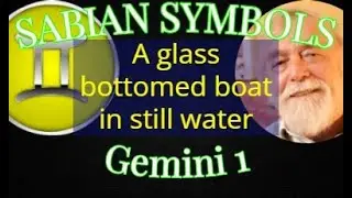 GEMINI 1: A glass-bottomed boat in still water (Sabian Symbols)
