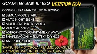 Gcam 8.1 Gvz Config Best Ultra Mantull |  Work All Mode, AUX lens |  Mtk, Exynos, Snapdragon