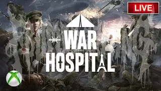 [LIVE] Let's save some lives... War Hospital - First look - Xbox Series X