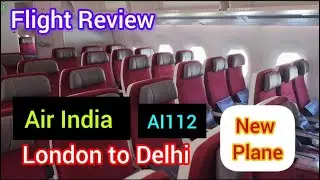 Air India AI112 London to Delhi Flight Review in new plane