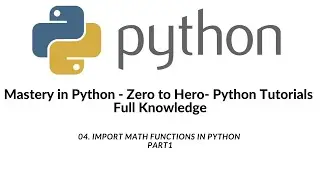 04 Import Math Functions in Python Part1