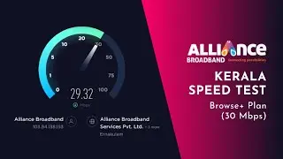 Alliance Broadband Browse+ 30 Mbps Plan | Internet Speed Test in Kerala