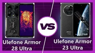 Ulefone Armor 28 Ultra vs Ulefone Armor 23 Ultra Detailed Comparison