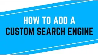 How to Add a Custom Search Engine