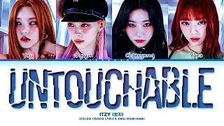 ITZY (있지) 'UNTOUCHABLE' Lyrics (Color Coded Lyrics)