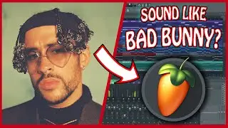 How To Sound Like BAD BUNNY On FL Studio | Bad Bunny VOCAL PRESET (in description)