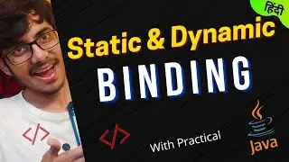 BINDING in Java : STATIC BINDING & DYNAMIC BINDING in Java 